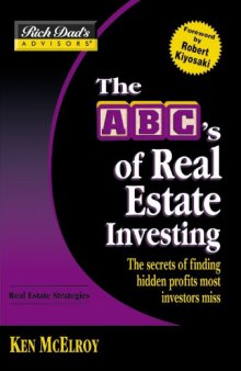 Rich Dad's Advisors®: The ABC's of Real Estate Investing: The Secrets of Finding Hidden Profits Most Investors Miss