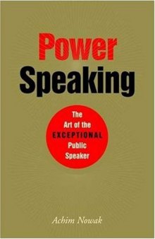 Power Speaking: The Art of the Exceptional Public Speaker