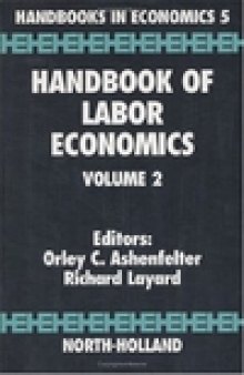 Handbook Of Labor Economics, Vol. 2