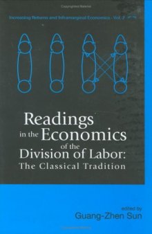 Readings in the Economics of the Division of Labor: The Classical Tradition (Series of Increasing Returns and Inframarginal Economics, 2) (2series of Increasing Returns and Inframarginal Economics)