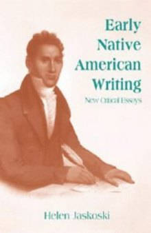 Early Native American Writing: New Critical Essays (Cambridge Studies in American Literature and Culture)