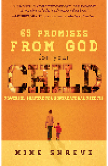 65 Promises from God for Your Child. Powerful prayers for supernatural results