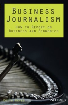 Business Journalism: How to Report on Business and Economics