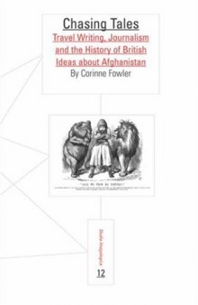 Chasing Tales: Travel Writing, Journalism and the History of British Ideas about Afghanistan. (Studia Imagologica)