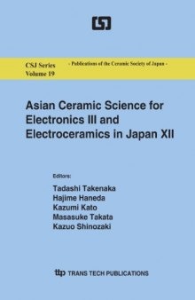 Asian Ceramic Science for Electronics III and Electroceramics in Japan XII: Proceedings of the 6th Asian Meeting on Electroceramics and the 28th ... Japan, Oc