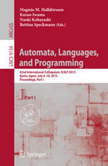 Automata, Languages, and Programming: 42nd International Colloquium, ICALP 2015, Kyoto, Japan, July 6-10, 2015, Proceedings, Part I