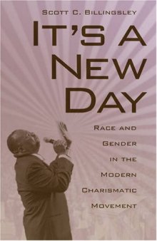 It's a New Day: Race and Gender in the Modern Charismatic Movement 