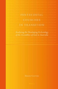 Pentecostal Churches in Transition (Global Pentecostal and Charismatic Studies)