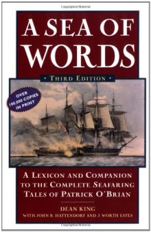 A Sea of Words, Third Edition: A Lexicon and Companion to the Complete Seafaring Tales of Patrick O'Brian