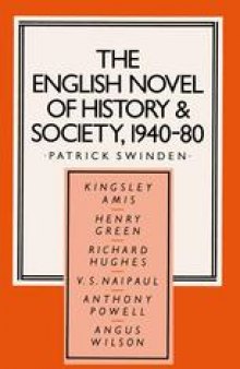 The English Novel of History and Society, 1940–80: Richard Hughes, Henry Green, Anthony Powell, Angus Wilson, Kingsley Amis, V. S. Naipaul