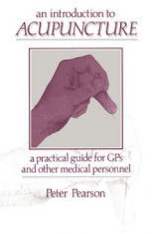 An Introduction to Acupuncture: A Practical Guide for GPs and other Medical Personnel
