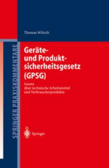Geräte-und Produktsicherheitsgesetz (GPSG): Gesetz über technische Arbeitsmittel und Verbraucherprodukte