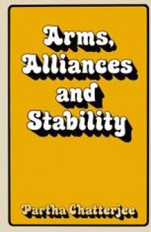 Arms, Alliances and Stability: The Development of the Structure of International Politics