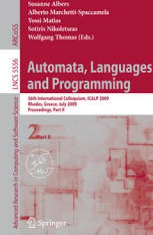 Automata, Languages and Programming: 36th Internatilonal Collogquium, ICALP 2009, Rhodes, greece, July 5-12, 2009, Proceedings, Part II