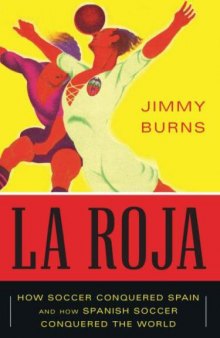La Roja: A Journey Through Spanish Soccer