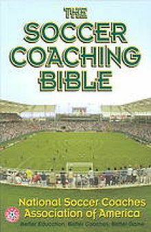 The soccer coaching bible