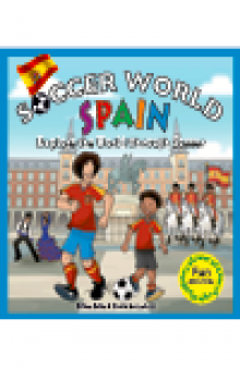 Spain. Explore the World Through Soccer