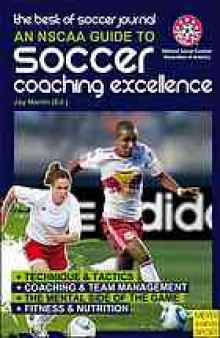 The best of soccer journal : an NSCAA guide to soccer coaching excellence