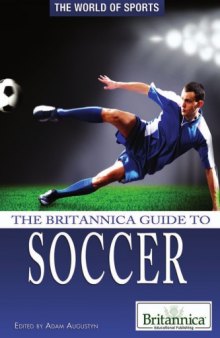 The Britannica Guide to Soccer (The World of Sports)  
