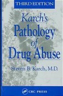 Karch's pathology of drug abuse