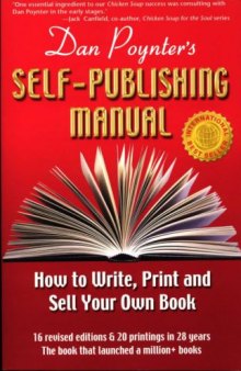 Dan Poynter's Self-Publishing Manual: How to Write, Print and Sell Your Own Book, Vol. I