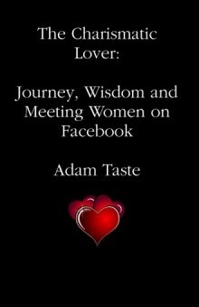 The Charismatic Lover: Journey, Wisdom and Meeting Women on Facebook
