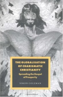 The Globalisation of Charismatic Christianity (Cambridge Studies in Ideology and Religion)