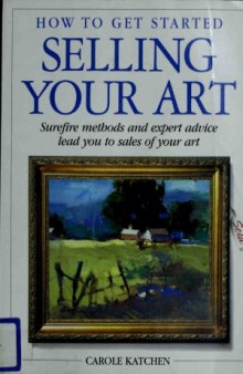 How to Get Started Selling Your Art