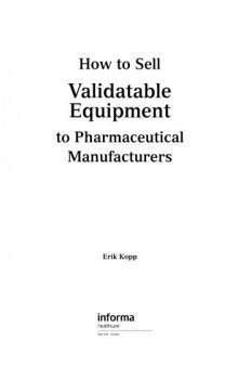 How to sell validatable equipment to pharmaceutical manufacturers