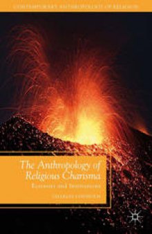 The Anthropology of Religious Charisma: Ecstasies and Institutions