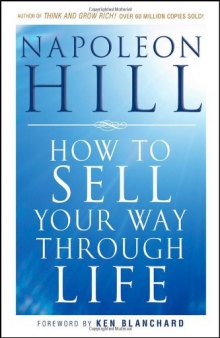 How To Sell Your Way Through Life ( Foreword by Ken Blanchard )