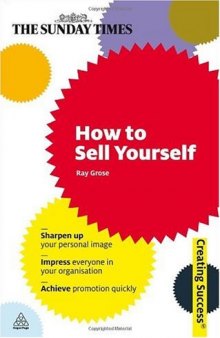 How to Sell Yourself (Sunday Times Creating Success)