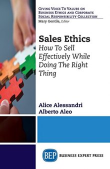 Sales ethics : how to sell effectively while doing the right thing