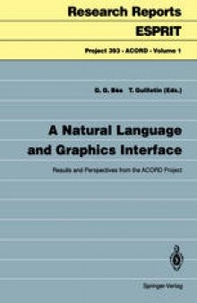 A Natural Language and Graphics Interface: Results and Perspectives from the ACORD Project