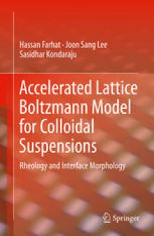 Accelerated Lattice Boltzmann Model for Colloidal Suspensions: Rheology and Interface Morphology