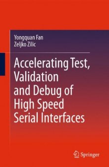 Accelerating Test, Validation and Debug of High Speed Serial Interfaces