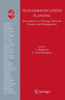Telecommunications Planning: Innovations in Pricing, Network Design and Management (Operations Research Computer Science Interfaces Series, Volume 33)