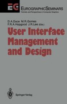 User Interface Management and Design: Proceedings of the Workshop on User Interface Management Systems and Environments Lisbon, Portugal, June 4–6, 1990