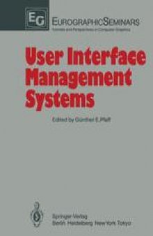 User Interface Management Systems: Proceedings of the Workshop on User Interface Management Systems held in Seeheim, FRG, November 1–3, 1983