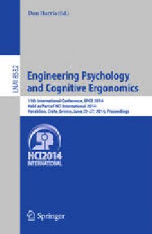 Engineering Psychology and Cognitive Ergonomics: 11th International Conference, EPCE 2014, Held as Part of HCI International 2014, Heraklion, Crete, Greece, June 22-27, 2014. Proceedings