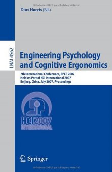 Engineering Psychology and Cognitive Ergonomics: 7th International Conference, EPCE 2007, Held as Part of HCI International 2007, Beijing, China, July ...