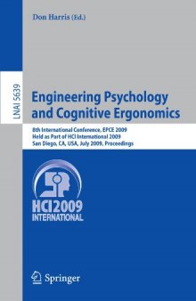 Engineering Psychology and Cognitive Ergonomics: 8th International Conference, EPCE 2009, Held as Part of HCI International 2009, San Diego, CA, USA, July 19-24, 2009. Proceedings