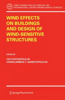 Wind Effects on Buildings and Design of Wind-Sensitive Structures (CISM International Centre for Mechanical Sciences)