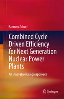 Combined Cycle Driven Efficiency for Next Generation Nuclear Power Plants: An Innovative Design Approach