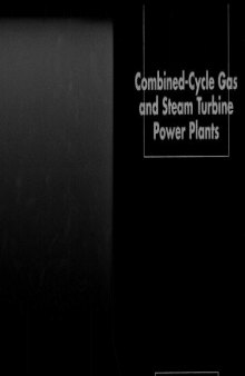 Combined-Cycle Gas and Steam Turbine Power Plants