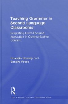 Teaching Grammar in Second Language Classrooms: Integrating Form-Focused Instruction in Communicative Context (ESL & Applied Linguistics Professional Series)  