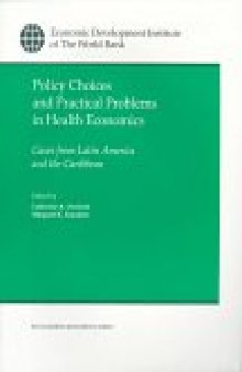 Policy choices and practical problems in health economics: cases from Latin America and the Caribbean
