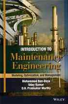 Introduction to maintenance engineering : modelling, optimization and management
