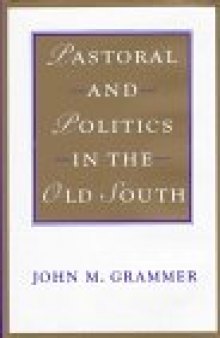 Pastoral and Politics in the Old South (Southern Literary Studies)  
