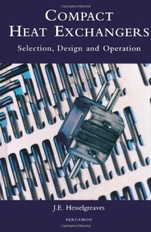 Compact Heat Exchangers: Selection, Design and Operation